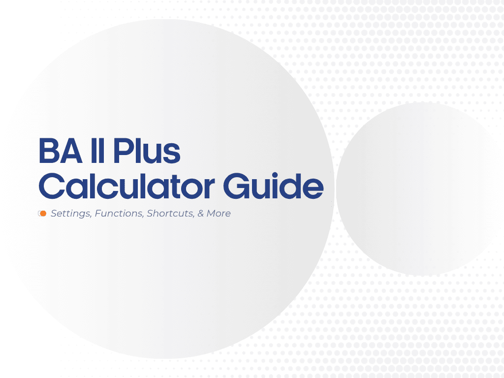 BA II Plus Calculator Master Guide: Settings, Functions, Shortcuts & More
