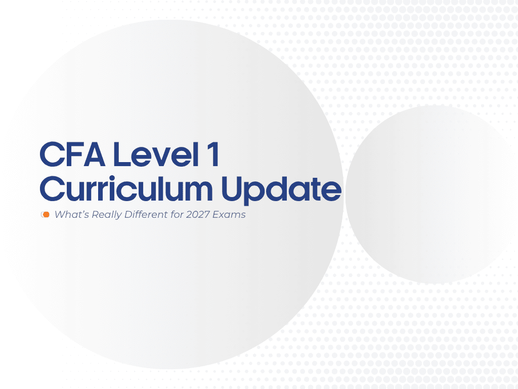 CFA Level I Curriculum 2027 Changes: What’s Really Different (and What Isn’t)