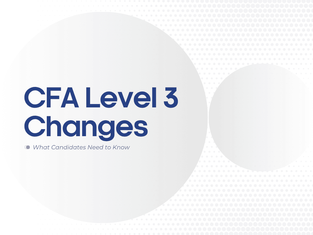 CFA Level 3 Curriculum Changes for 2027: What Candidates Need to Know