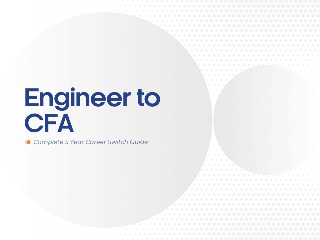 Engineer to CFA: Complete 5-Year Career Switch Guide