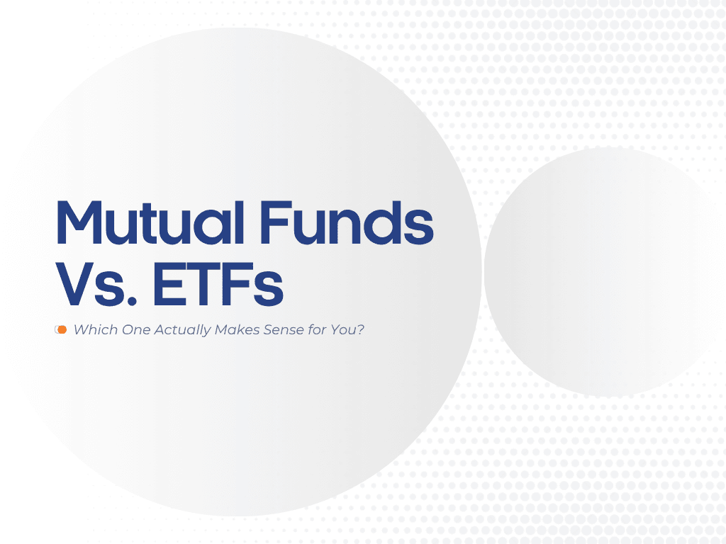 Mutual Funds vs ETFs in India: Which One Actually Makes Sense for You?